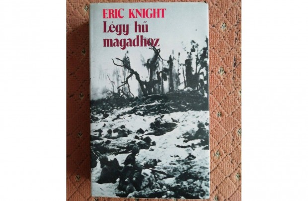 Eric Knight Lgy h magadhoz (1983) 591 oldal