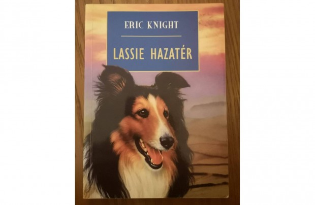 Eric Knight: Lassie hazatr