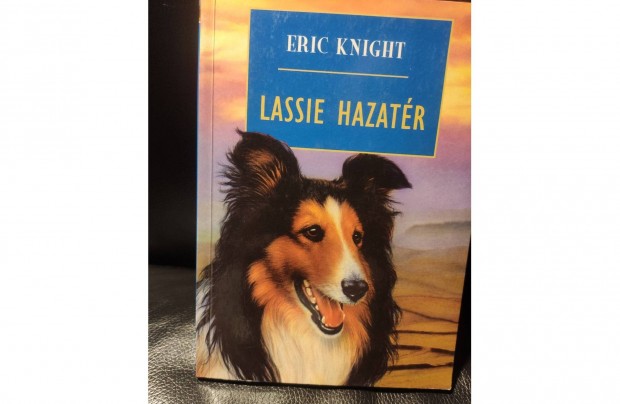 Eric Knight : Lassie hazatr