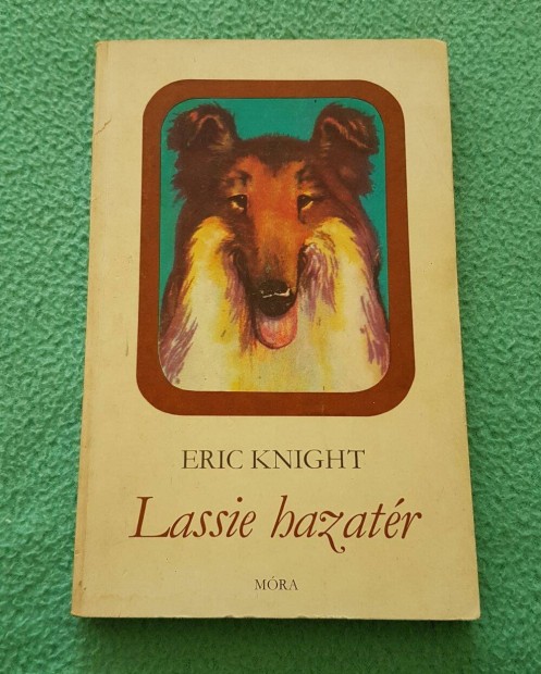 Eric Knight - Lassie hazatr knyv