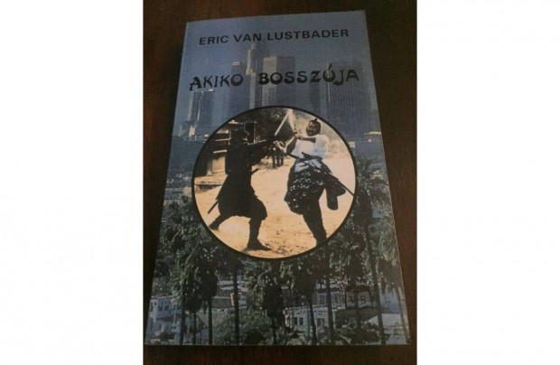 Eric Van Lustbader: Akiko bosszja