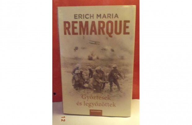 Erich Maria Remarque: Gyztesek s legyzttek