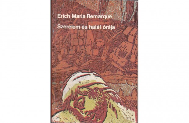 Erich Maria Remarque: Szerelem s hall rja (1983. 376 oldal)