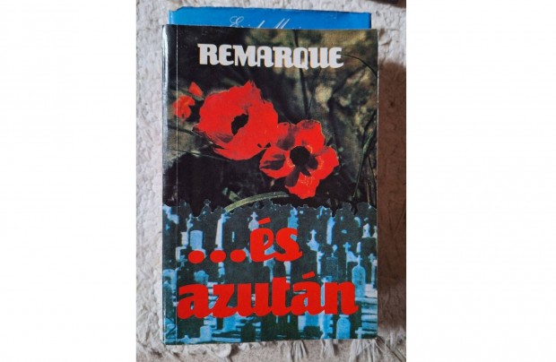 Erich Maria Remarque .s azutn (Nyugaton a helyzet vltozatlan 2.)