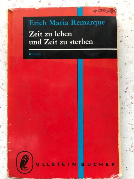 Erich Maria Remerque: Zeit zu leben und Zeit zu sterben