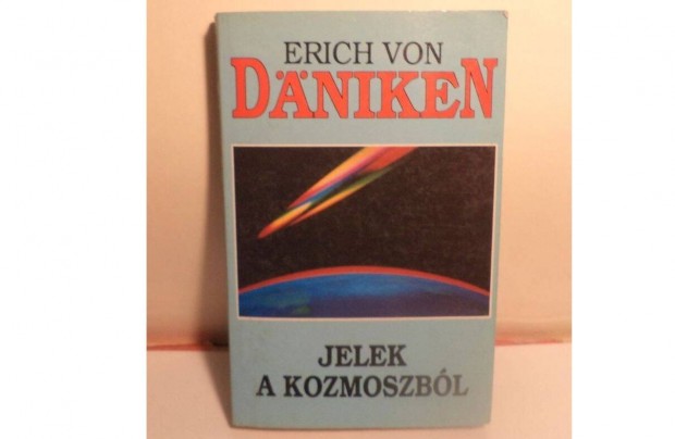 Erich Von Dnicken: Jelek a kozmoszbl