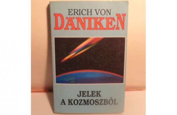 Erich Von Dniken: Jelek a kozmoszbl