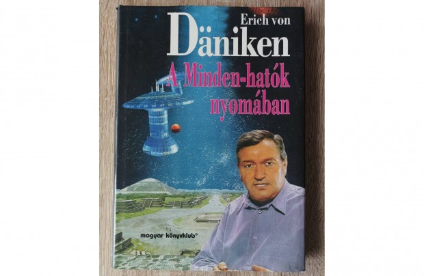 Erich von Dniken: A Minden-hatk nyomban