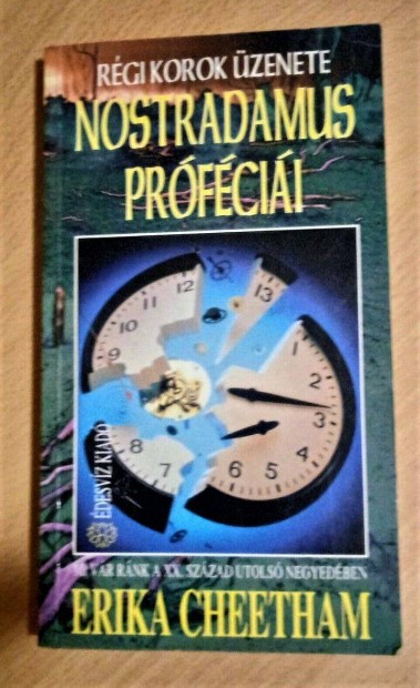 Erika Cheetham Nostradamus próféciái (Régi korok üzenete)