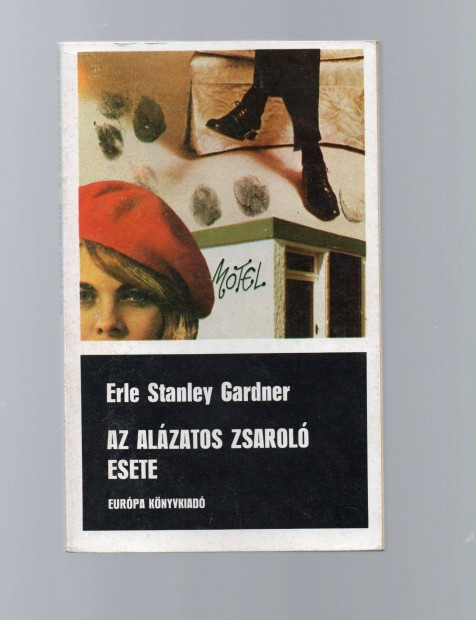 Erle Stanley Gardner: Az alzatos zsarol esete - jszer llapot