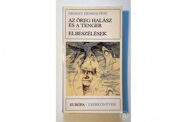 Ernest Hemingway: Az reg halsz s a tenger, Elbeszlsek