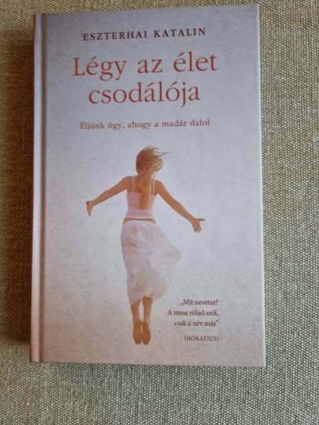 Eszterhai Katalin,  Lgy az let csodlja 