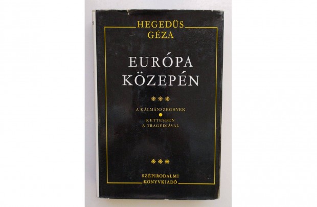 Eurpa kzepn III. Hegeds Gza, regny, szpirodalom, antikvr