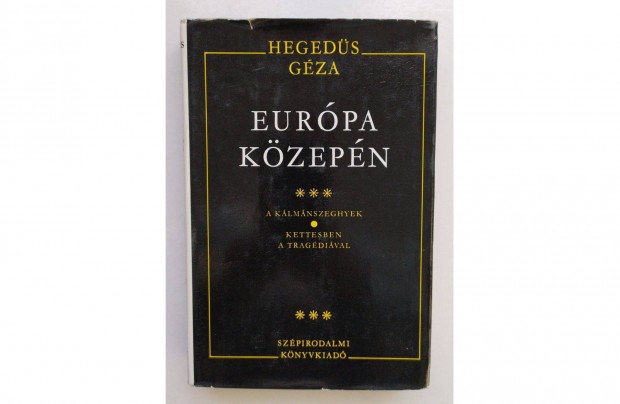 Eurpa kzepn III. Hegeds Gza, regny, szpirodalom, antikvr