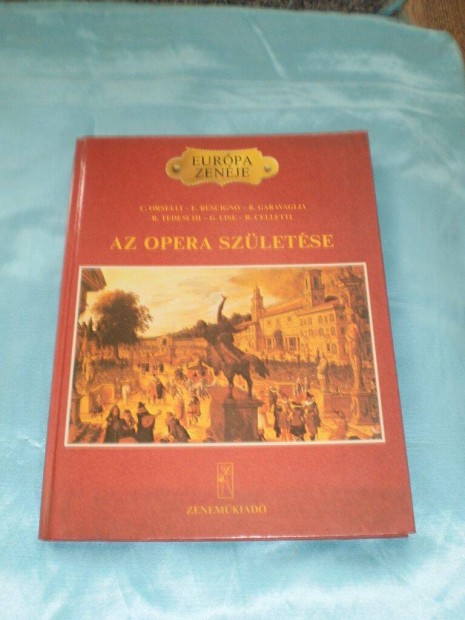 Eurpa zenje : Az opera szletse