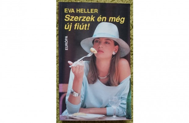 Eva Heller: Szerzek n mg j fit!