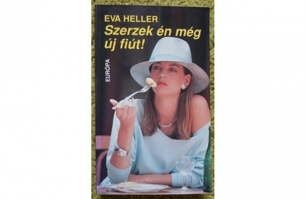 Eva Heller: Szerzek n mg j fit!