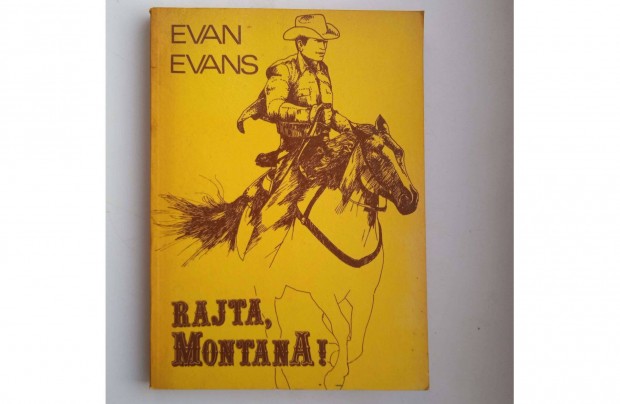 Evan Evans - Rajta , Montana ! Regny , Pallasz 1988