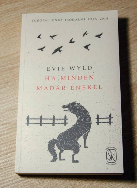 Evie Wyld - Ha minden madr nekel