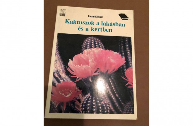Ewald Kleiner: Kaktuszok a laksban s a kertben knyv