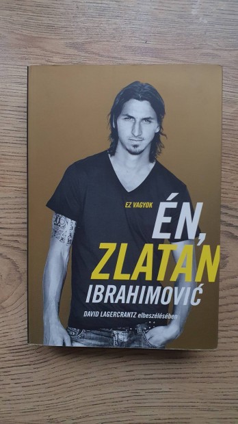 Ez vagyok n, Zlatan Ibrahimovi