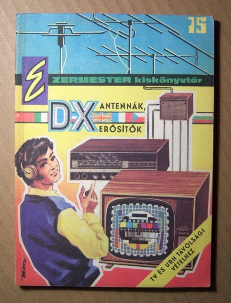 Ezermester Kisknyvtra 15. DX Antennk, Erstk (1976) 8kp+tartalom