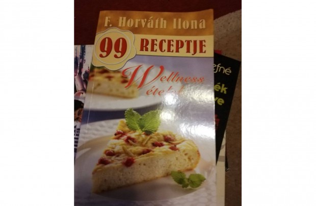 F. Horvth Ilona 99 receptje Wellness telek c. knyv elad