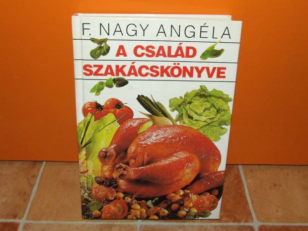 F. Nagy Angla: A csald szakcsknyve