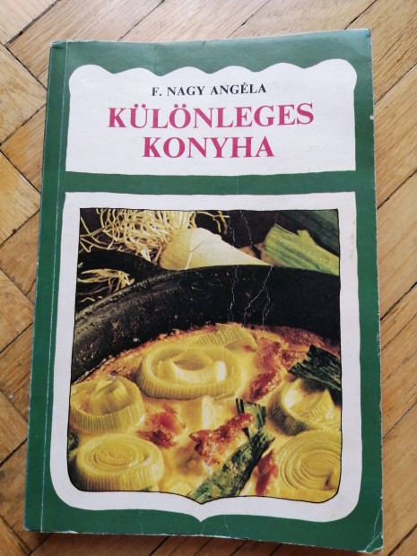 F. Nagy Angla: Klnleges konyha