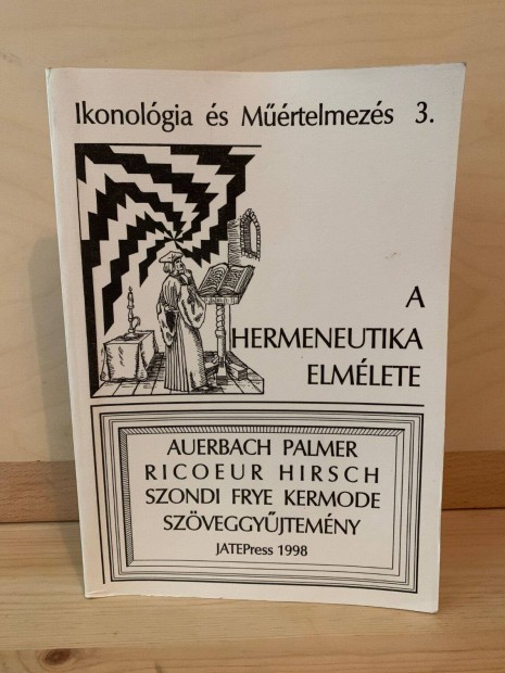 Fabinyi Tibor (szerk.): A hermeneutika elmlete (tanulmnyktet)