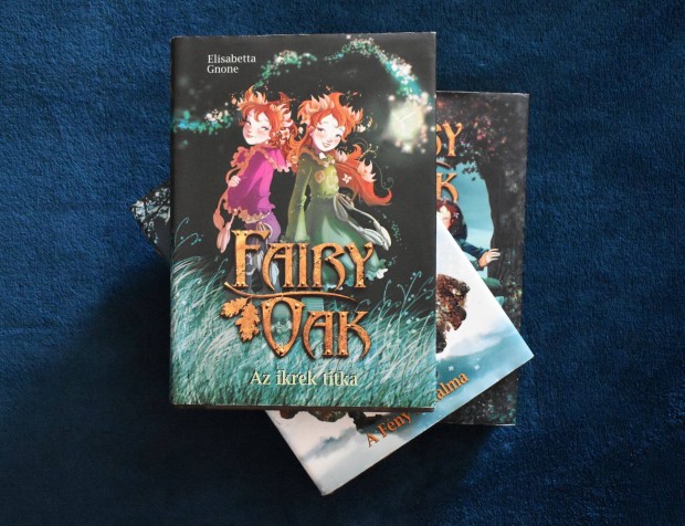 Fairy Oak: Az ikrek titka, A sttsg bvlete, A fny hatalma