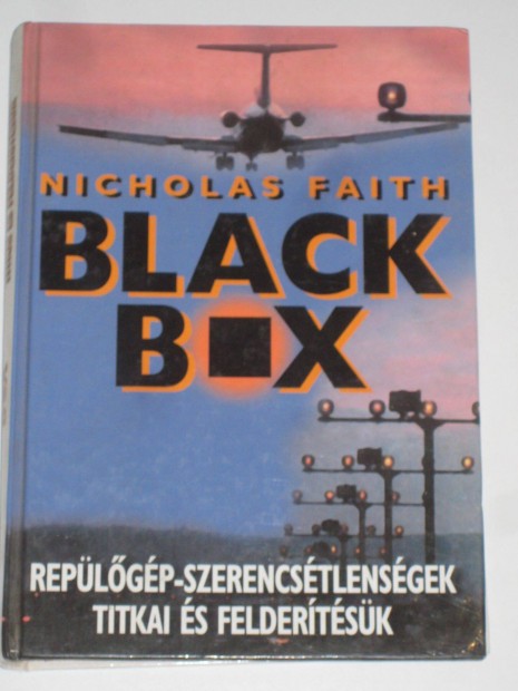 Faith Black Box Replgp-szerencstlensgek titkai s feldertsk