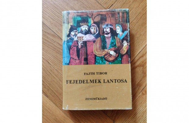 Fajth Tibor: Fejedelmek lantosa - zenei knyv