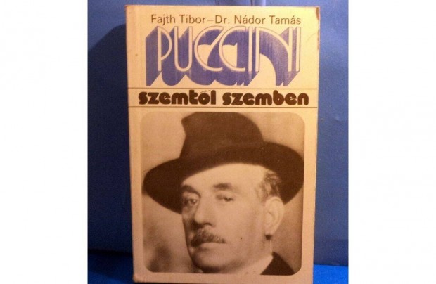 Fajth Tibpor - Dr. Ndor Tams: Puccini szemtl szemben