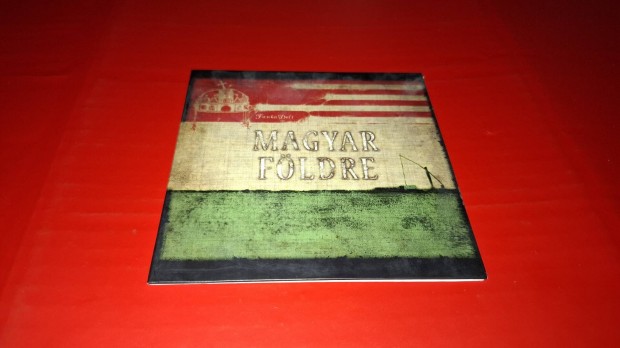 Fankadeli Magyar fldre Cd 2009