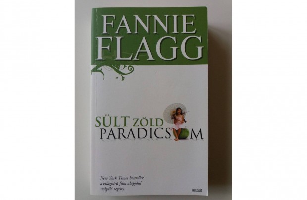 Fannie Flagg: Slt zld paradicsom