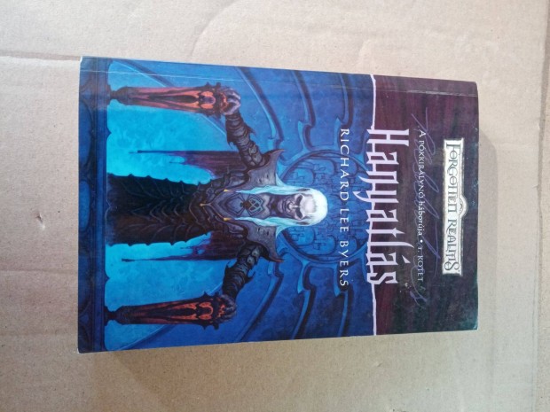 Fantasy - Richard Lee Byers - Forgotten Realms - Hanyatlás