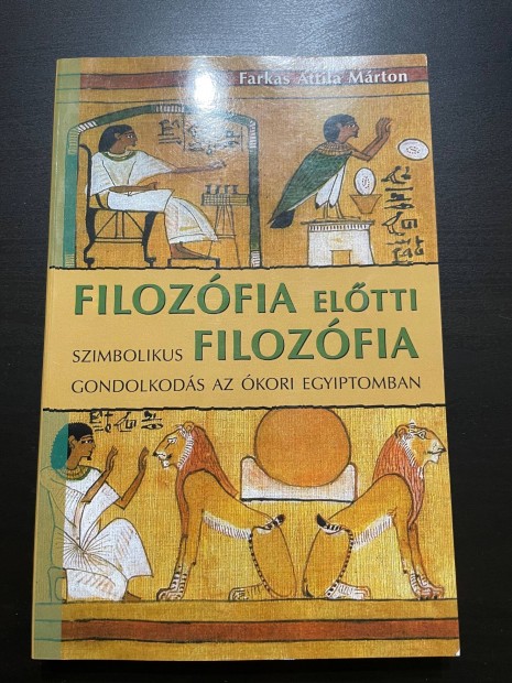 Farkas Attila Mrton: Filozfia eltti filozfia