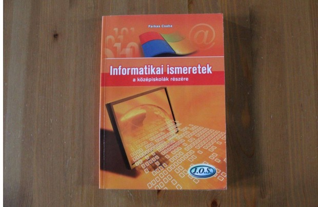 Farkas Csaba - Informatikai ismeretek a kzpiskolk rszre