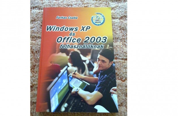 Farkas Csaba - Windows XP s Office 2003 felhasznlknak - knyv