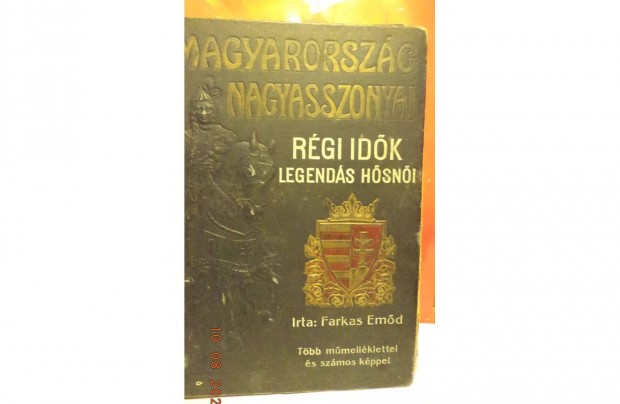 Farkas Emd: Magyarorszg Nagyasszonyai - Rgi idk legends hsni