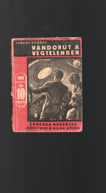 Farkas Gyrgy:Vndort a vgtelenben - sci-fi ritkasg 1941
