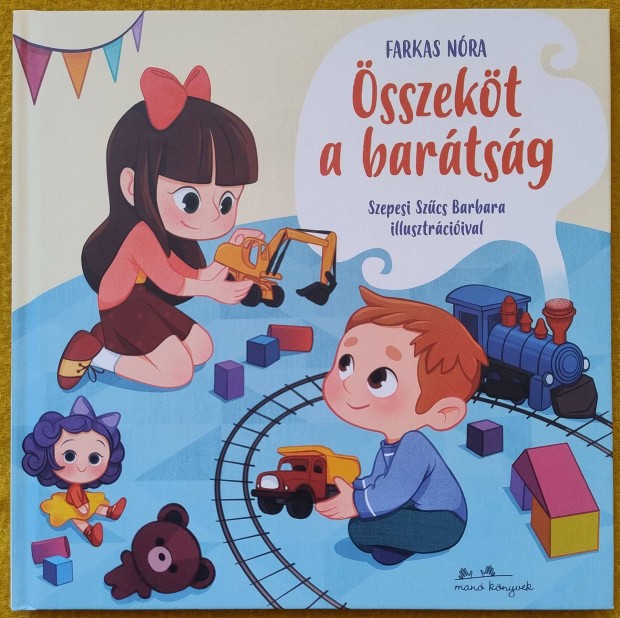 Farkas Nóra: Ősszeköt a barátság (Szepesi Szűcs Barbara ill.)