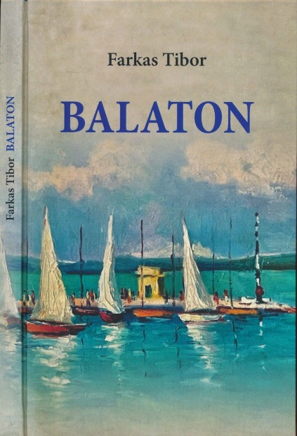 Farkas Tibor: Balaton - Farkas Tibor versei s versfordtsai