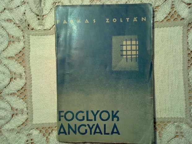 Farkas Zoltn: Foglyok angyala (Kpek Wrede Matild letbl)