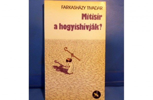 Farkashzy Tivadar: Mitisr a hogyishvjk?