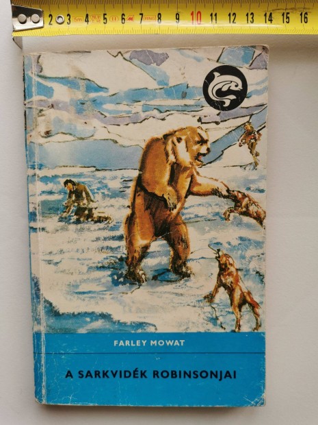 Farley Mowat: A Sarkvidk Robinsonjai