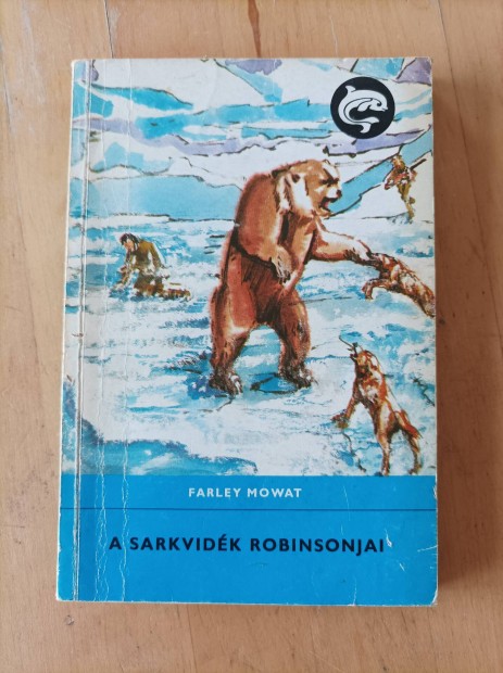 Farley Mowat - A sarkvidk Robinsonjai