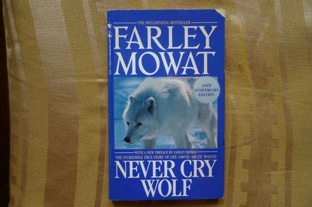 Farley Mowat : Never Cry Wolf - Ne féljünk a farkastól angol nyelvű