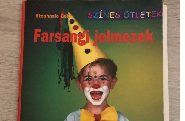 Farsangi jelmezek - szabsminta vekkel (Sznes tletek sorozat)